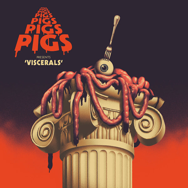Pigs Pigs Pigs Pigs Pigs Pigs Pigs - Viscerals (LP) - Velvet Music