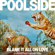 Poolside - Blame it all on love -orange vinyl- (LP) - Velvet Music