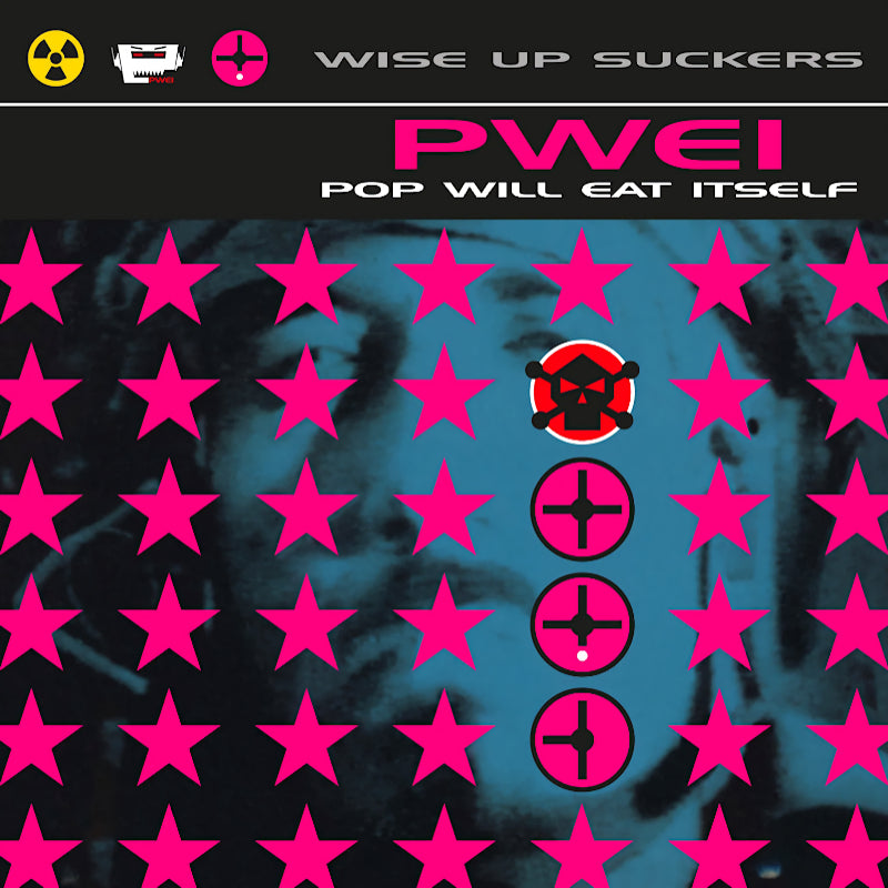 Pop Will Eat Itself - Wise up suckers (LP) - Velvet Music