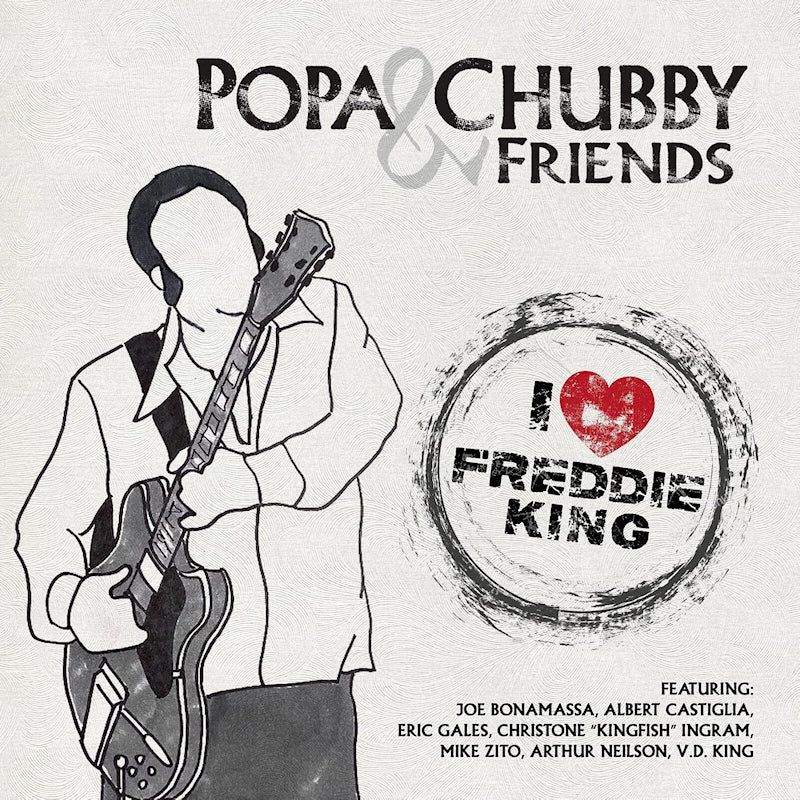 Popa Chubby And Friends - I love freddie king (CD) - Velvet Music