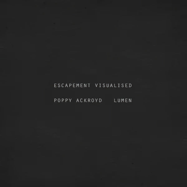 Poppy Ackroyd + Lumen - Escapement Visualized (DVD movie)