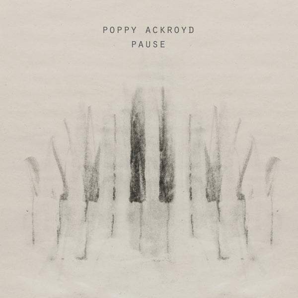 Poppy Ackroyd - Pause (LP) - Velvet Music