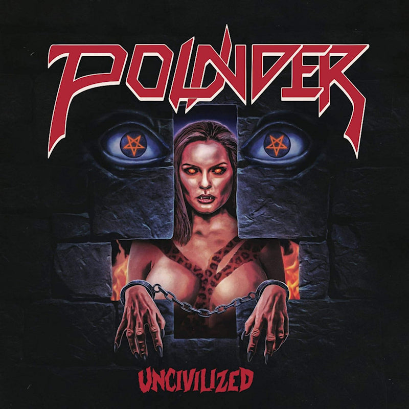 Pounder - Uncivilized (LP)