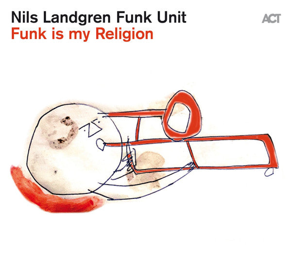 Nils Landgren Funk Unit - Funk Is My Religion (tweedehands CD) - Velvet Music