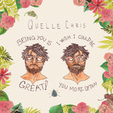 Quelle Chris - Being you is great! I wish i could be you more often (CD) - Velvet Music