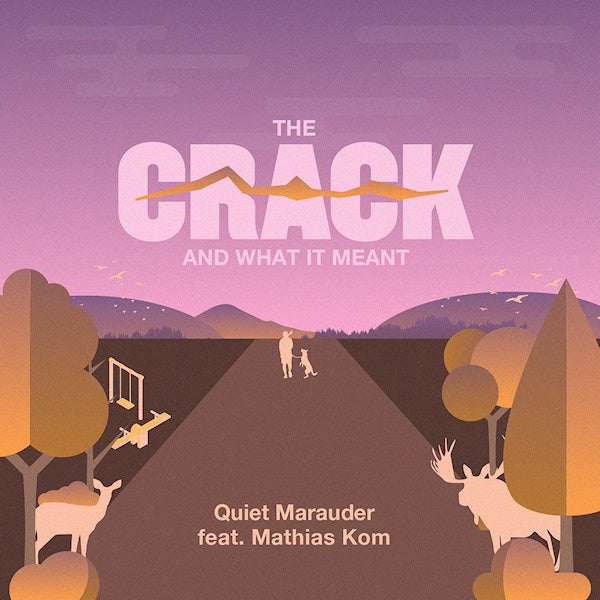 Quiet Marauder - Crack and what it meant (CD) - Velvet Music