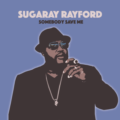 Sugaray Rayford - Somebody save me (CD) - Velvet Music