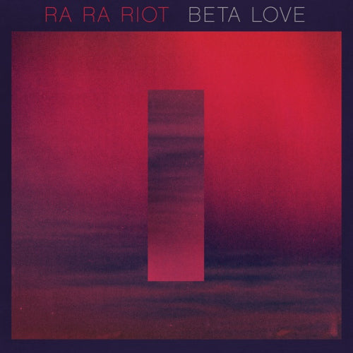 Ra Ra Riot - Beta love (CD) - Velvet Music