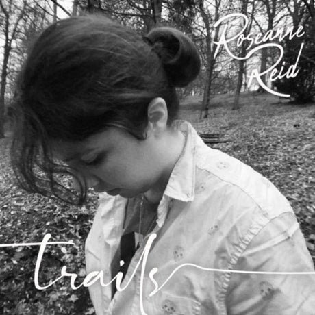Roseanne Reid - Trails (CD)