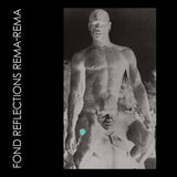 Rema Rema - Fond reflections (LP)