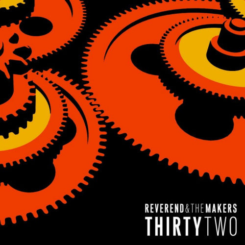 Reverend And The Makers - Thirtytwo (LP) - Velvet Music