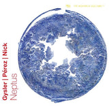 Cédric Gysler | Evaristo Pérez | Raphael Nick - Neptus (CD d'occasion)