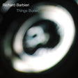 Richard Barbieri - Things buried (CD) - Velvet Music