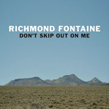 Richmond Fontaine - Don't skip out on me (CD)