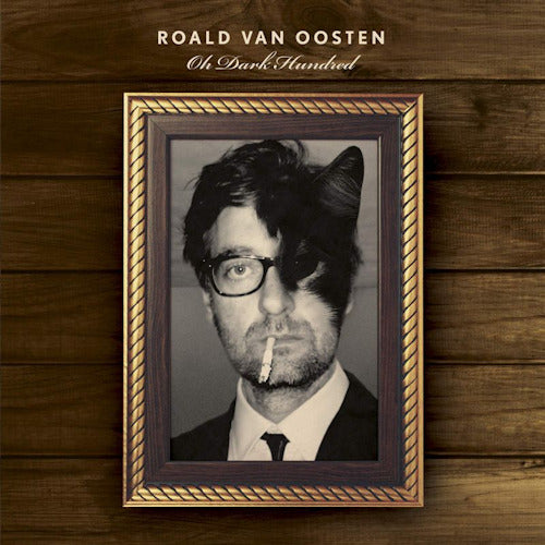 Roald Van Oosten - Oh dark hundred (CD) - Velvet Music