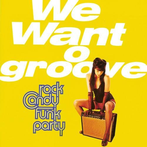 Rock Candy Funk Party - We want groove (CD) - Velvet Music