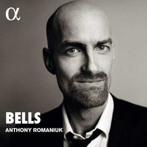 Anthony Romaniuk - Bells (CD) - Velvet Music