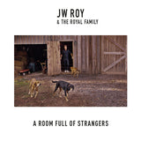 J.w. Roy & The Royal Family - Room full of strangers (CD) - Velvet Music