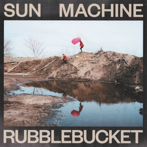 Rubblebucket - Sun machine (CD) - Velvet Music