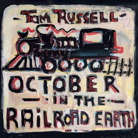 Tom Russell - October in the railroad earth (CD) - Velvet Music