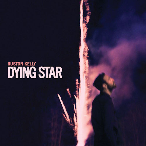Ruston Kelly - Dying star (LP) - Velvet Music