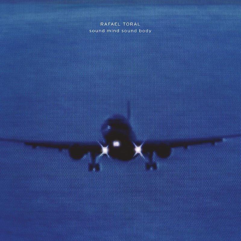 Rafael Toral - Sound mind, sound body (LP) - Velvet Music