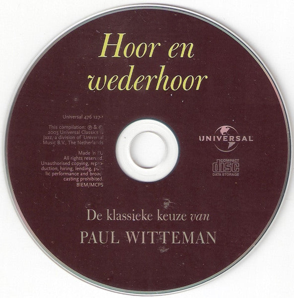 Paul Witteman - Hoor En Wederhoor (De Klassieke Keuze Van Paul Witteman) (CD d'occasion)