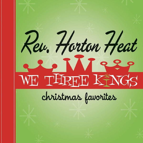 Rev. Horton Heat - We three kings (LP) - Velvet Music