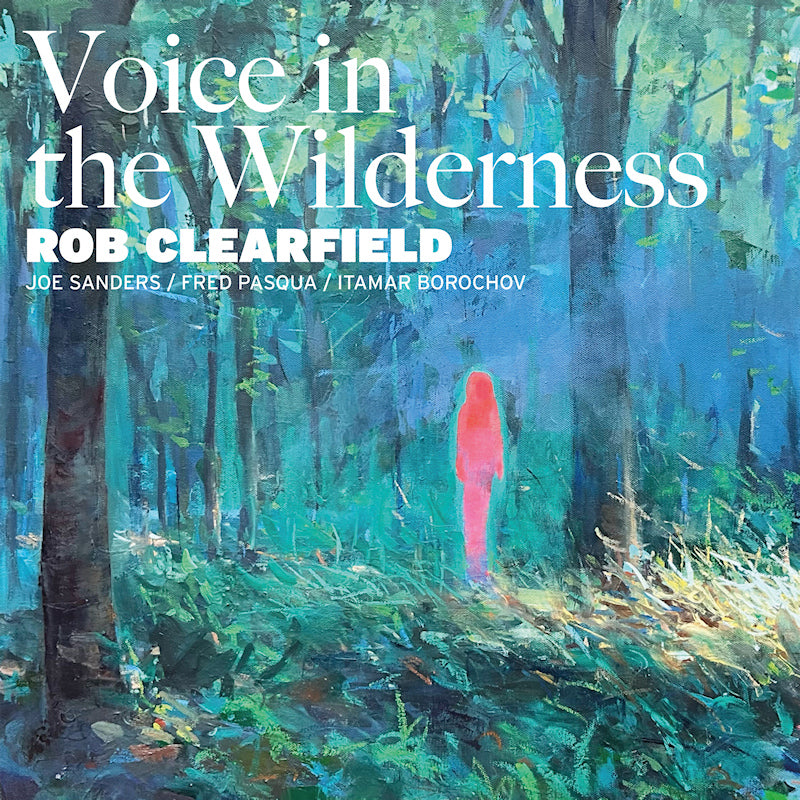 Rob Clearfield Feat. Joe Sanders &amp; - Voice in the wilderness (LP)