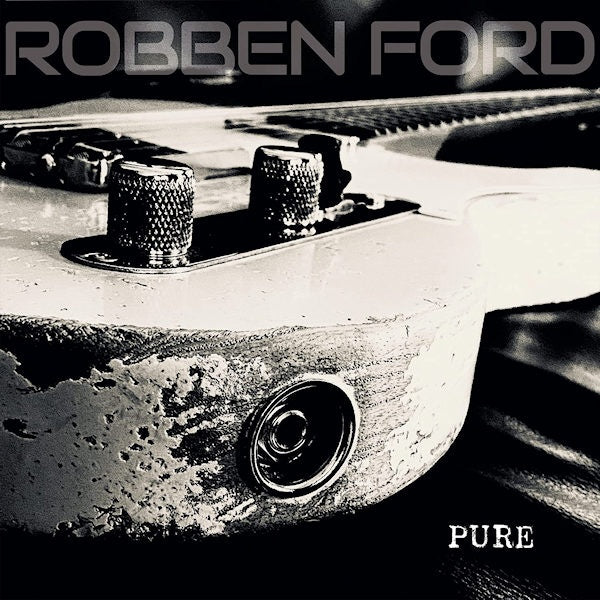 Robben Ford - Pure (CD) - Velvet Music