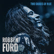 Robben Ford - Two shades of blue (LP) - Velvet Music