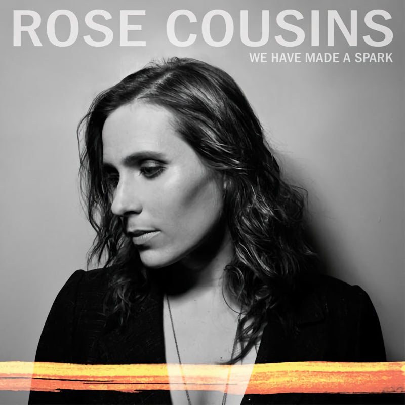 Rose Cousins - We have made a spark (LP)