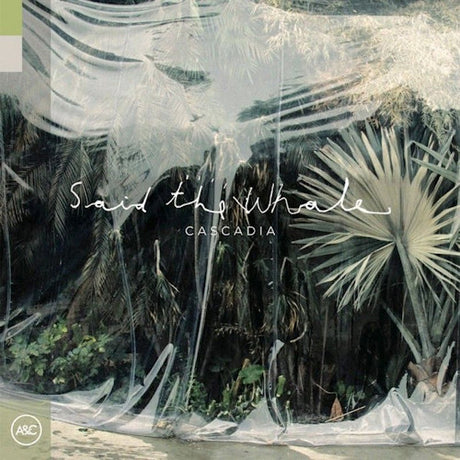 Said The Whale - Cascadia (LP)