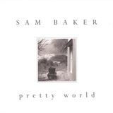 Sam Baker - Pretty world (CD)