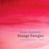 Eleonor Sandresky - Glass: strange energies (CD) - Velvet Music