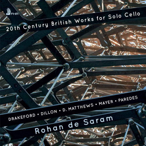 Rohan De Saram - œuvres britanniques du XXe siècle pour violoncelle seul (CD)