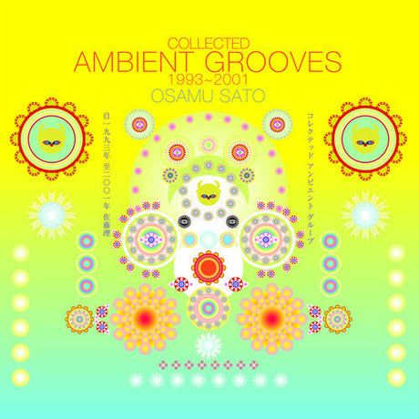 Osamu Sato - Collected ambient grooves 1993-2001 (CD) - Velvet Music