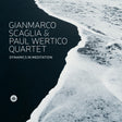 Gianmarco Scaglia & Paul Wertico Quartet - Dynamics in meditation (CD) - Velvet Music