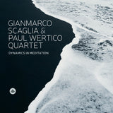 Gianmarco Scaglia & Paul Wertico Quartet - Dynamics in meditation (CD) - Velvet Music
