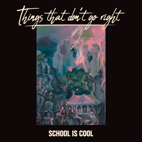 School Is Cool - Things that don't go right (CD) - Velvet Music