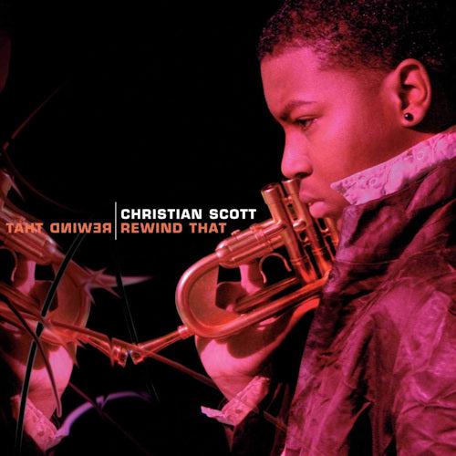 Christian Scott - Rewind that (CD) - Velvet Music