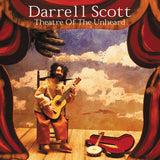 Darrell Scott - Theatre of the unheard (CD) - Velvet Music