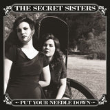 The Secret Sisters - Put your needle down (CD)