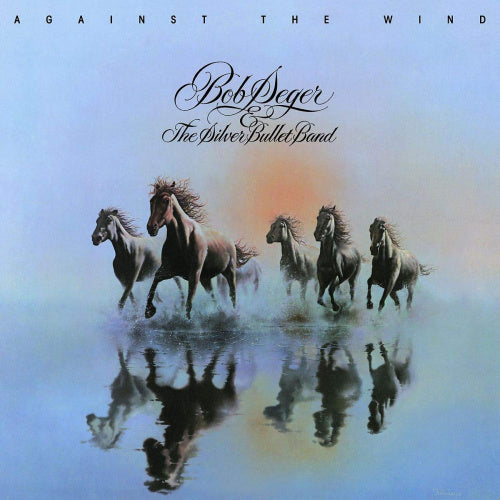 Bob Seger & Silver Bullet Band - Against the wind (CD) - Velvet Music