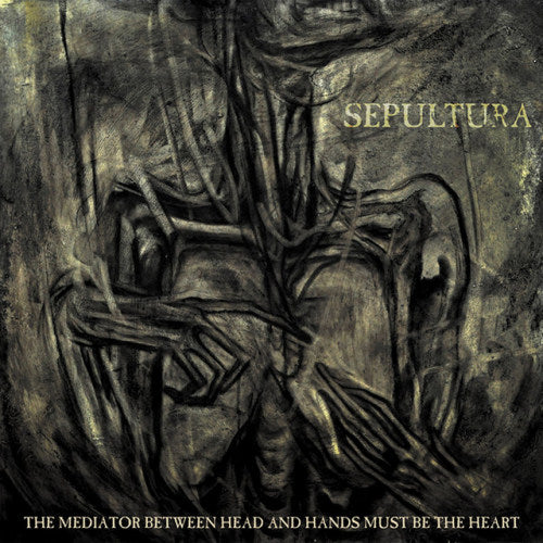 Sepultura - The mediator between head and hands must be the he (CD)