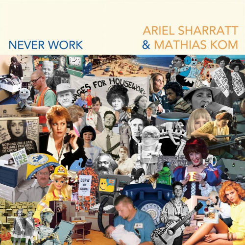 Ariel Sharratt & Mathias Kom - Never work (LP) - Velvet Music
