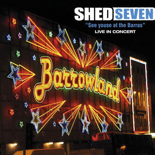 Shed Seven - See youse at the barras (CD) - Velvet Music