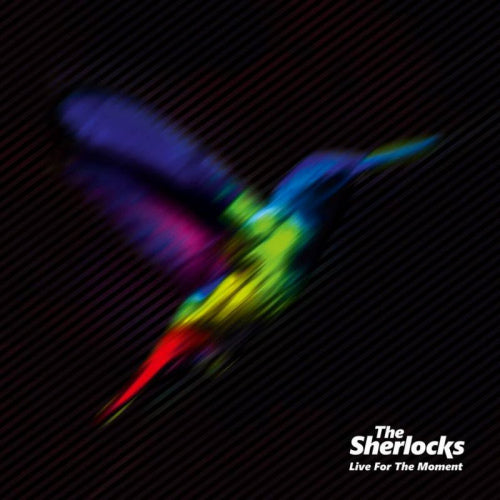 Sherlocks - Live for the moment (CD) - Velvet Music