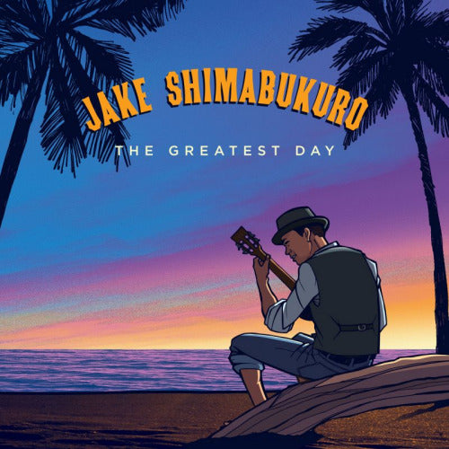 Jake Shimabukuro - Greatest day, the (CD) - Velvet Music