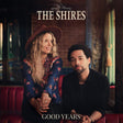 Shires - Good years (LP) - Velvet Music